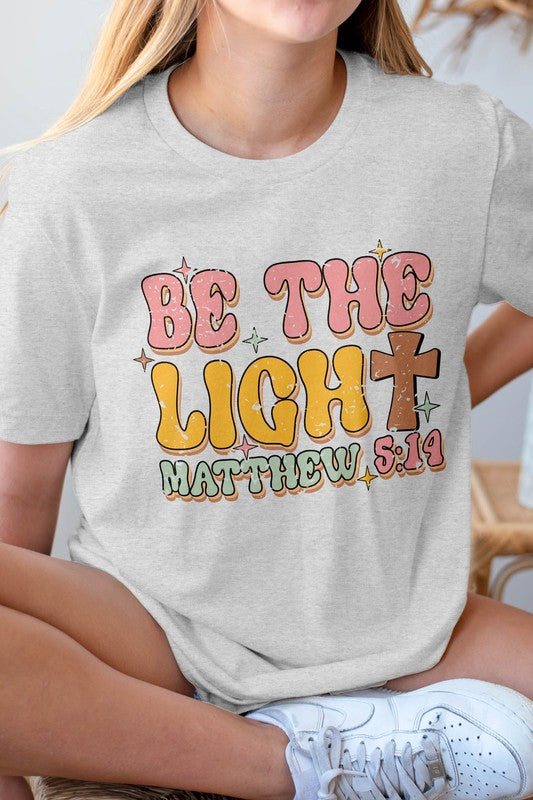 Be The Light Matthew 5.19, Christian Graphic Tee
